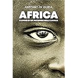 AFRICA: Viaggio di un muzungu nella savana (Italianbackpacker Vol. 1)