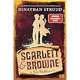Scarlett & Browne - Die Outlaws: Mitreißende Fantasy für Fans von Lockwood & Co. (Die Scarlett-&-Browne-Reihe 1)