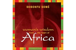 Women’s Wisdom from the Heart of Africa