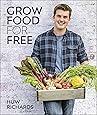 Grow Food for Free: The easy, sustainable, zero-cost way to a plentiful harvest