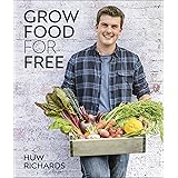 Grow Food for Free: The easy, sustainable, zero-cost way to a plentiful harvest