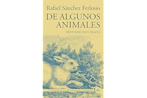 De algunos animales: Bestiario ilustrado (Random House)