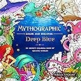 Mythographic Color and Discover: Deep Blue: An Artist's Coloring Book of Aquatic Worlds