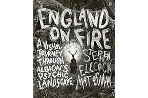 England on Fire: A Visual Journey through Albion's Psychic Landscape. Shortlisted for the 2022 British Book Design and Production Awards