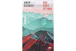 Das Ende ist nah: Roman | »Seine Haut kann er nicht retten, aber eine Hoffnung und seine Geschichte.« Julia Franck