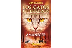 Los Gatos Guerreros | El Poder de los Tres 6 - Amanecer (Colección Salamandra Juvenil)