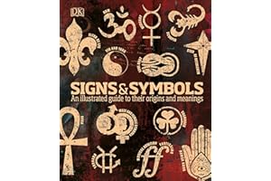 Signs & Symbols: An illustrated guide to their origins and meanings