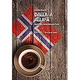 Dalla A alla Å: Norvegia: istruzioni per l'uso