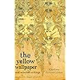 The Yellow Wallpaper And Selected Writings (Virago Modern Classics