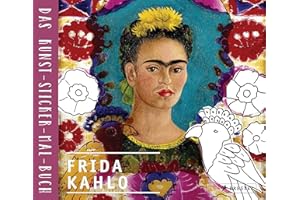 Frida Kahlo: Das Kunst-Sticker-Mal-Buch