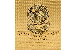 After All is Said and Done: Taping the Grateful Dead, 1965-1995