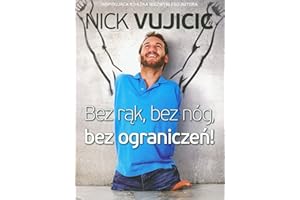 BEZ RĄK BEZ NÓG BEZ OGRANICZEŃ!