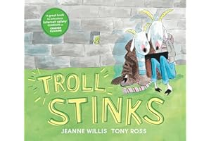 Troll Stinks!: Jeanne Willis (Online Safety Picture Books)