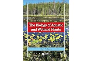 The Biology of Aquatic and Wetland Plants