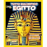 Tutto sull''antico Egitto. Ediz. a colori