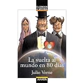 La vuelta al mundo en 80 d&iacute;as (CL&Aacute;SICOS - Cl&aacute;sicos a Medida)
