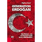 Generation Erdoğan: Die Türkei - ein zerrissenes Land im 21. Jahrhundert