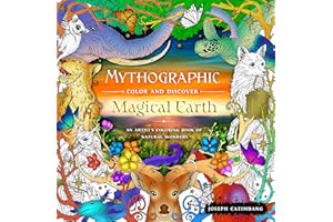 Mythographic Color and Discover: Magical Earth: An Artist's Coloring Book of Natural Wonders