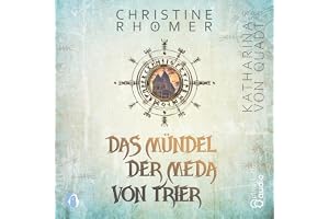 Das Mündel der Meda von Trier: Die Meda von Trier Saga, Band 1