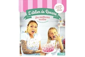 L'atelier de Roxane, les meilleures recettes