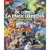 DC COMICS. La Enciclopedia (nueva edici&oacute;n): Nueva edici&oacute;n