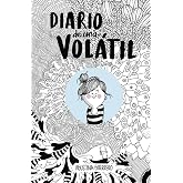 Diario de una vol&aacute;til (La Vol&aacute;til) (Lumen Gr&aacute;fica)