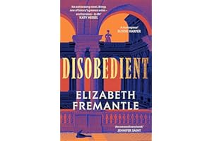 Disobedient: The gripping feminist retelling of a seventeenth century heroine forging her own destiny