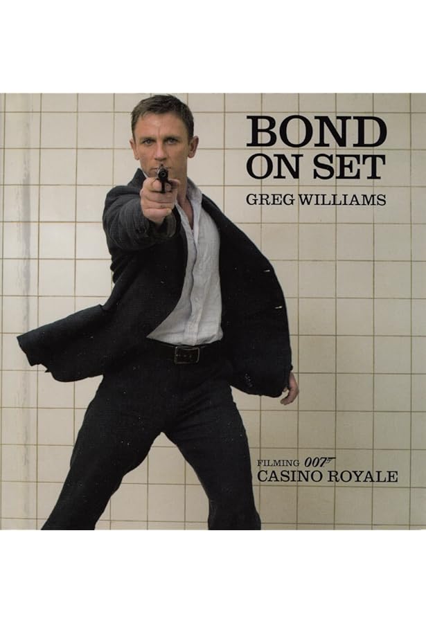Bond On Set Filming Skyfall: 007 : Williams, Greg: Amazon.co.uk: Books