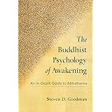 The Buddhist Psychology of Awakening: An In-Depth Guide to Abhidharma