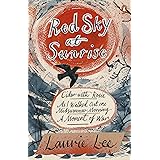 Red Sky at Sunrise: Cider with Rosie, As I Walked Out One Midsummer Morning, A Moment of War