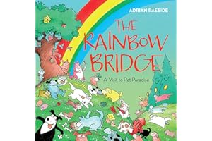 The Rainbow Bridge: A Visit to Pet Paradise
