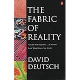 The Fabric of Reality: Towards a Theory of Everything