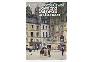 Down and Out in Paris and London: With a Introduction by Dervla Murphy and a Note on the Text by Peter Davison (Penguin Modern Classics)