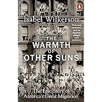The Warmth of Other Suns: The Epic Story of America's Great Migration ...