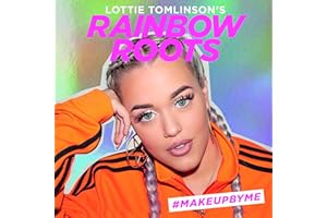 Lottie Tomlinson's Rainbow Roots: #MAKEUPBYME