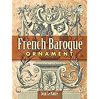 French Baroque Ornament (Dover Pictorial Archive)