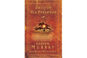 Daily in His Presence: A Classic Devotional from One of the Most Powerful Voices of the Nineteenth Century