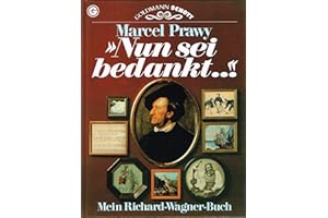 Nun sei bedankt... Mein Richard-Wagner-Buch