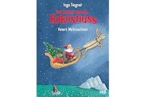 Der kleine Drache Kokosnuss feiert Weihnachten (Die Abenteuer des kleinen Drachen Kokosnuss, Band 7)