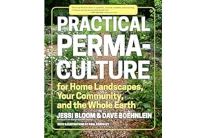 Practical Permaculture For Home Landscapes, Your Community And The Whole Earth