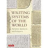 Writing Systems of the World: Alphabets, Syllabaries, Pictograms