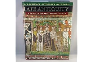 Late Antiquity: A Guide to the Postclassical World (Harvard University Press Reference Library): 4