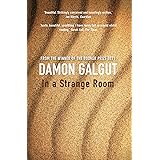 In a Strange Room: Author of the 2021 Booker Prize-winning novel THE PROMISE