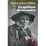 Le quêteur de mémoire : Quarante ans de recherche sur les mythes et la civilisation bretonne