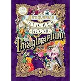 The Antiquarian Sticker Book: Imaginarium: Over 1,000 Exquisite &amp; Enchanting Stickers
