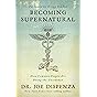 Becoming Supernatural: How Common People are Doing the...