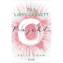 Das Libby Garrett Projekt (Science Squad-Dilogie, Band 2) : Oram ...