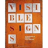 Visible Signs: An Introduction to Semiotics in the Visual Arts (Required Reading Range)