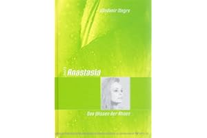 Anastasia - Das Wissen der Ahnen