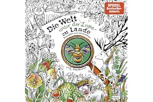 Die Welt unter der Lupe - zu Lande: Ausmalen und durchatmen: 6